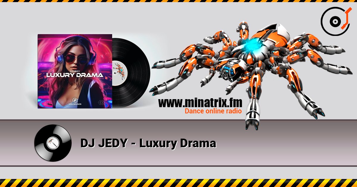 DJ JEDY - Luxury Drama слушать онлайн в высоком качестве | Minatrix.FM
