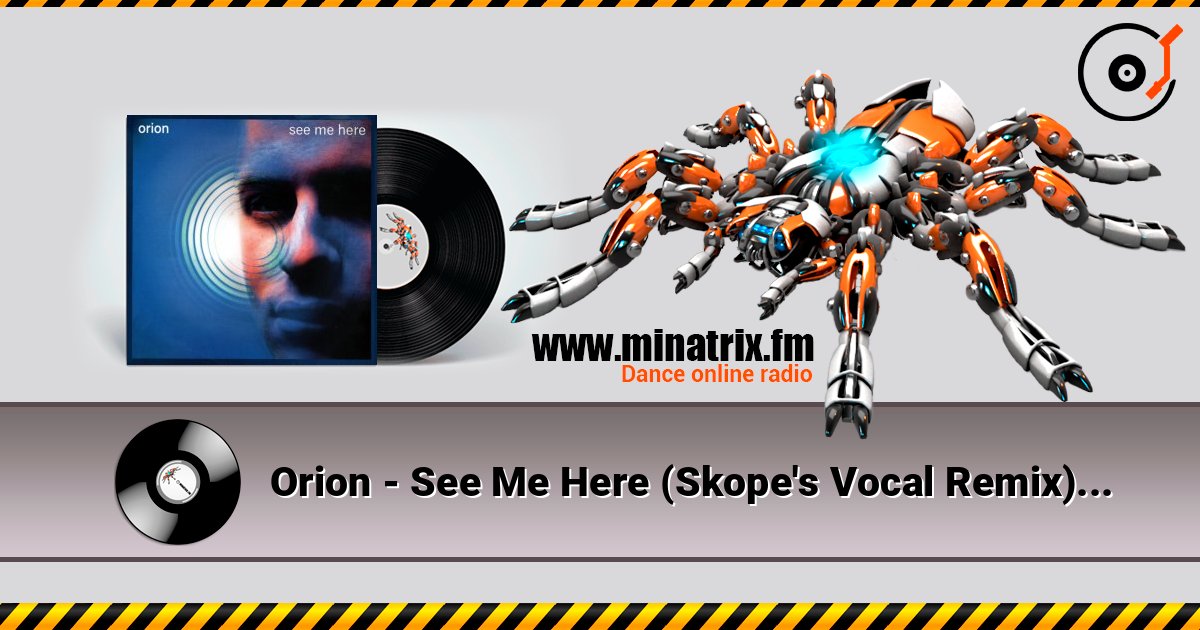 Orion - See Me Here (Skope's Vocal Remix) слушать онлайн в высоком качестве | Minatrix.FM