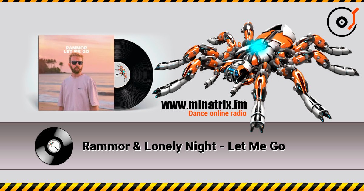 Rammor & Lonely Night - Let Me Go escuchar en línea en alta calidad | Minatrix.FM