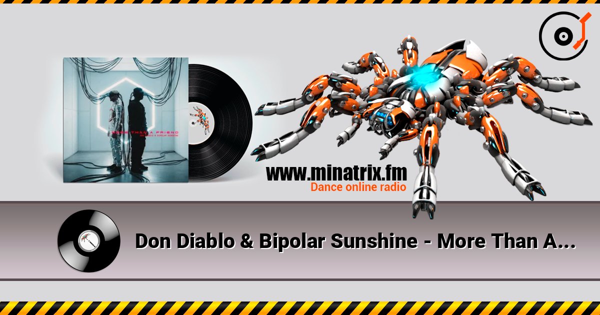 Don Diablo & Bipolar Sunshine - More Than A Friend escuchar en línea en alta calidad | Minatrix.FM