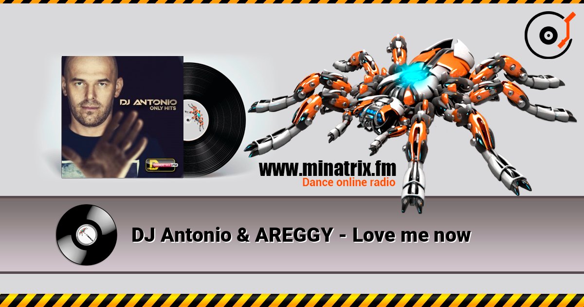 DJ Antonio & AREGGY - Love me now слушать онлайн в высоком качестве | Minatrix.FM