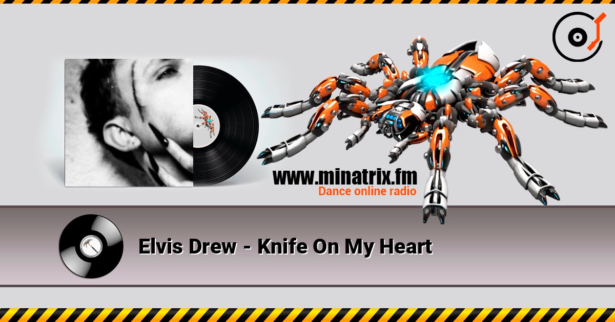 Elvis Drew - Knife On My Heart écouter en ligne en haute qualité | Minatrix.FM