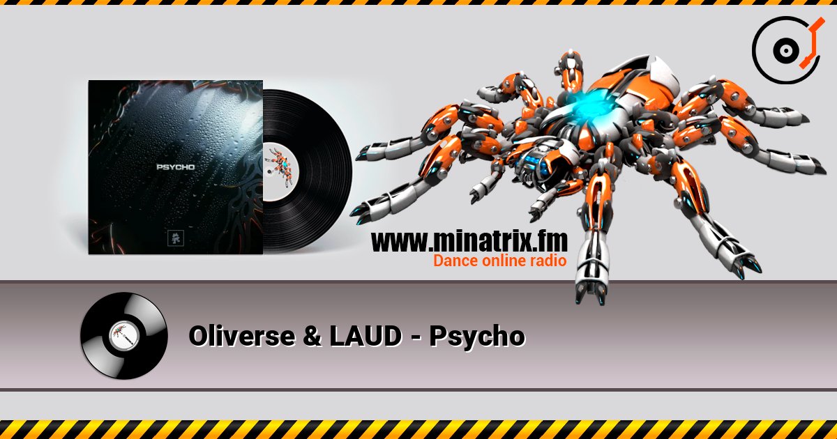 Oliverse & LAUD - Psycho слухати онлайн у високій якості | Minatrix.FM