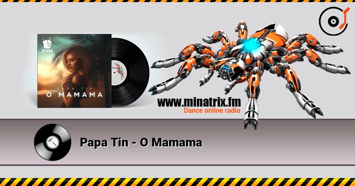 Papa Tin - O Mamama слухати онлайн у високій якості | Minatrix.FM