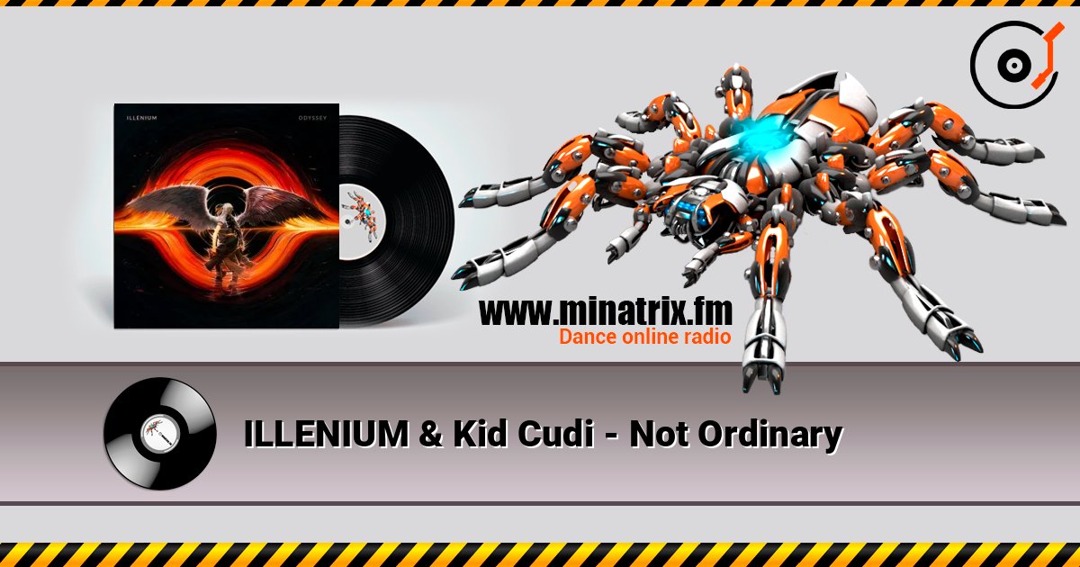 ILLENIUM & Kid Cudi - Not Ordinary слухати онлайн у високій якості | Minatrix.FM