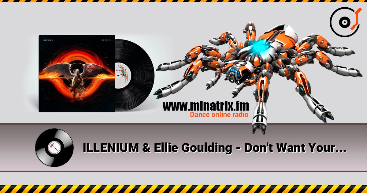 ILLENIUM & Ellie Goulding - Don't Want Your Love 在线收听高音质 | Minatrix.FM