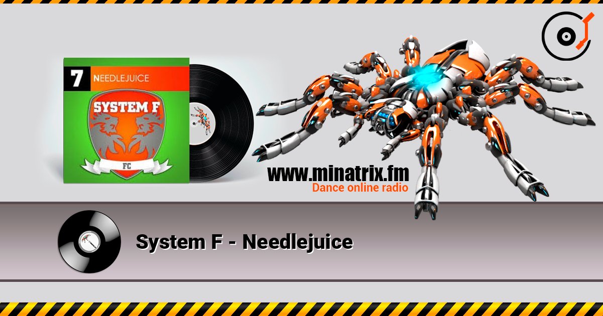 System F - Needlejuice online in hoher Qualität hören | Minatrix.FM