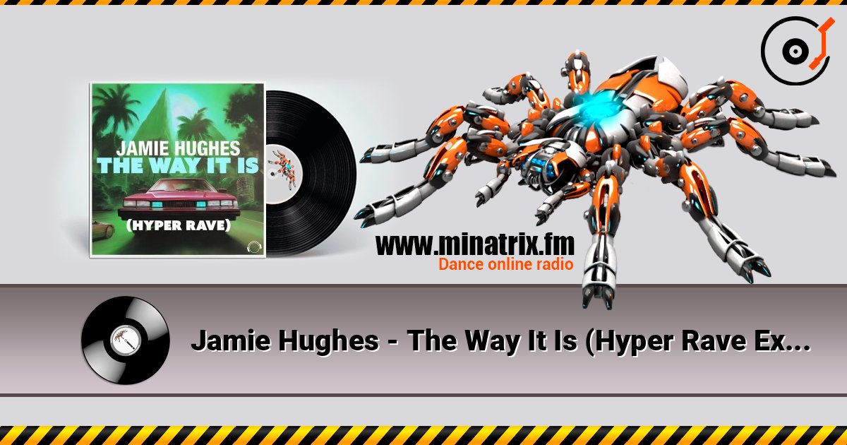 Jamie Hughes - The Way It Is (Hyper Rave Extended) слушать онлайн в высоком качестве | Minatrix.FM