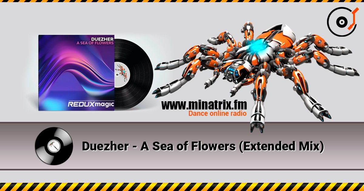 Duezher - A Sea of Flowers (Extended Mix) слушать онлайн в высоком качестве | Minatrix.FM