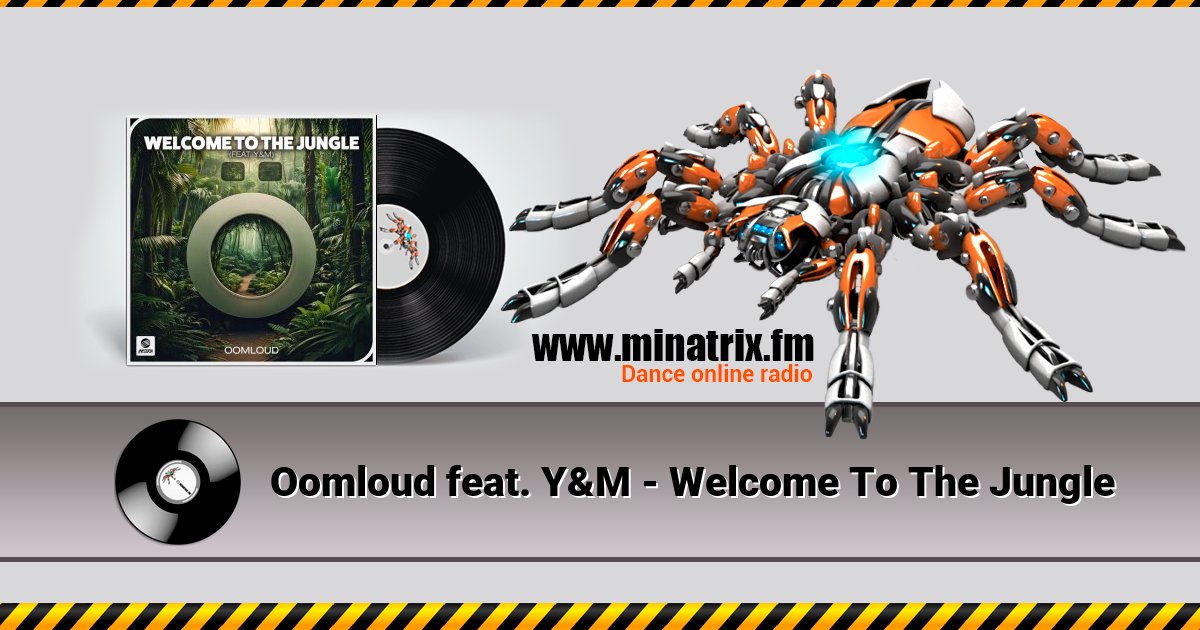 Oomloud feat. Y&M - Welcome To The Jungle Oomloud feat. Y&M - Welcome To The Jungle скачать бесплатно