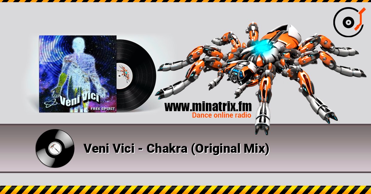 Veni Vici - Chakra (Original Mix) слушать онлайн в высоком качестве | Minatrix.FM