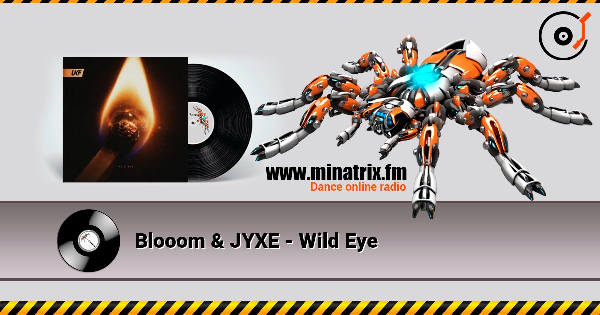 Blooom & JYXE - Wild Eye 在线收听高音质 | Minatrix.FM