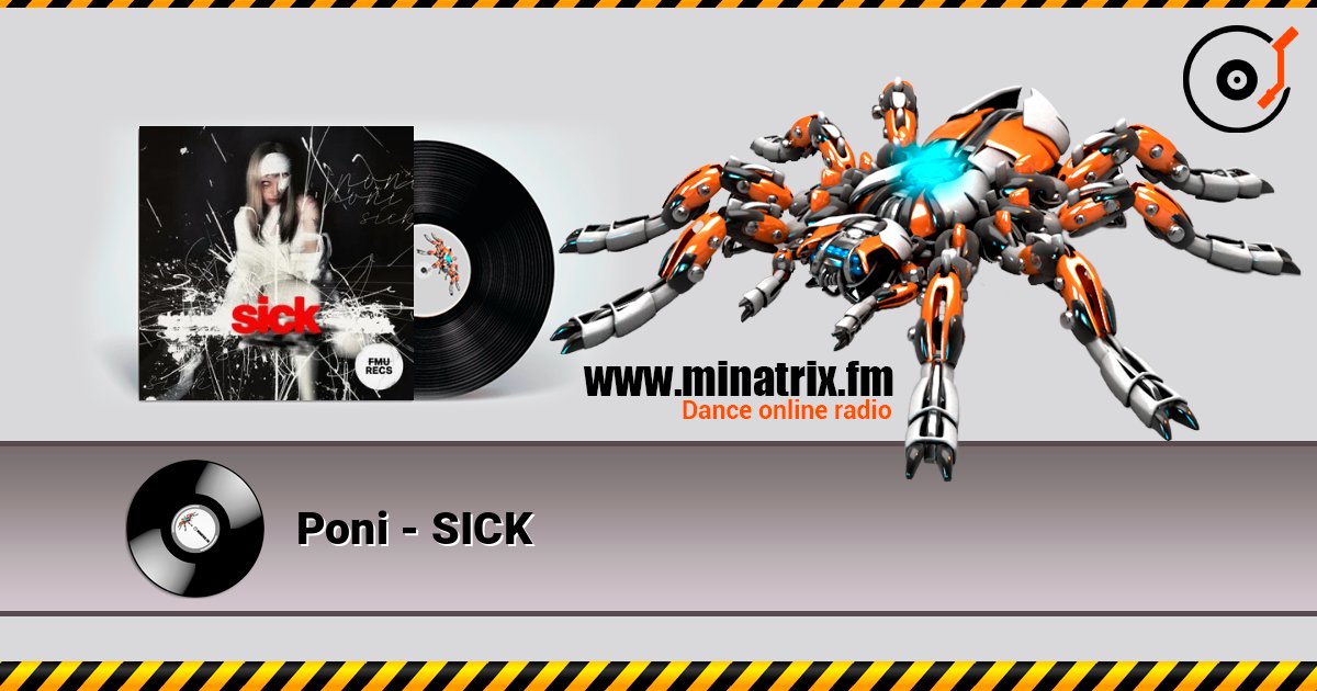 Poni - SICK слушать онлайн в высоком качестве | Minatrix.FM