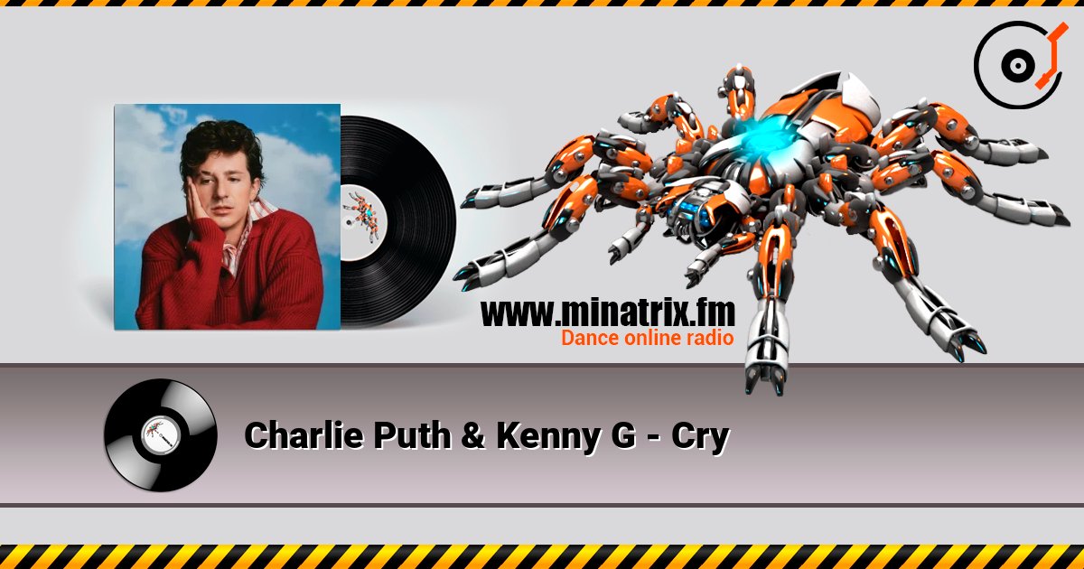 Charlie Puth & Kenny G - Cry слушать онлайн в высоком качестве | Minatrix.FM