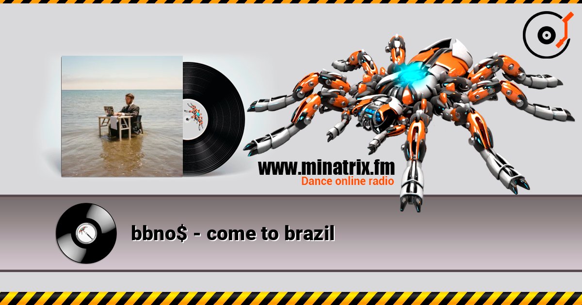 bbno$ - come to brazil слушать онлайн в высоком качестве | Minatrix.FM