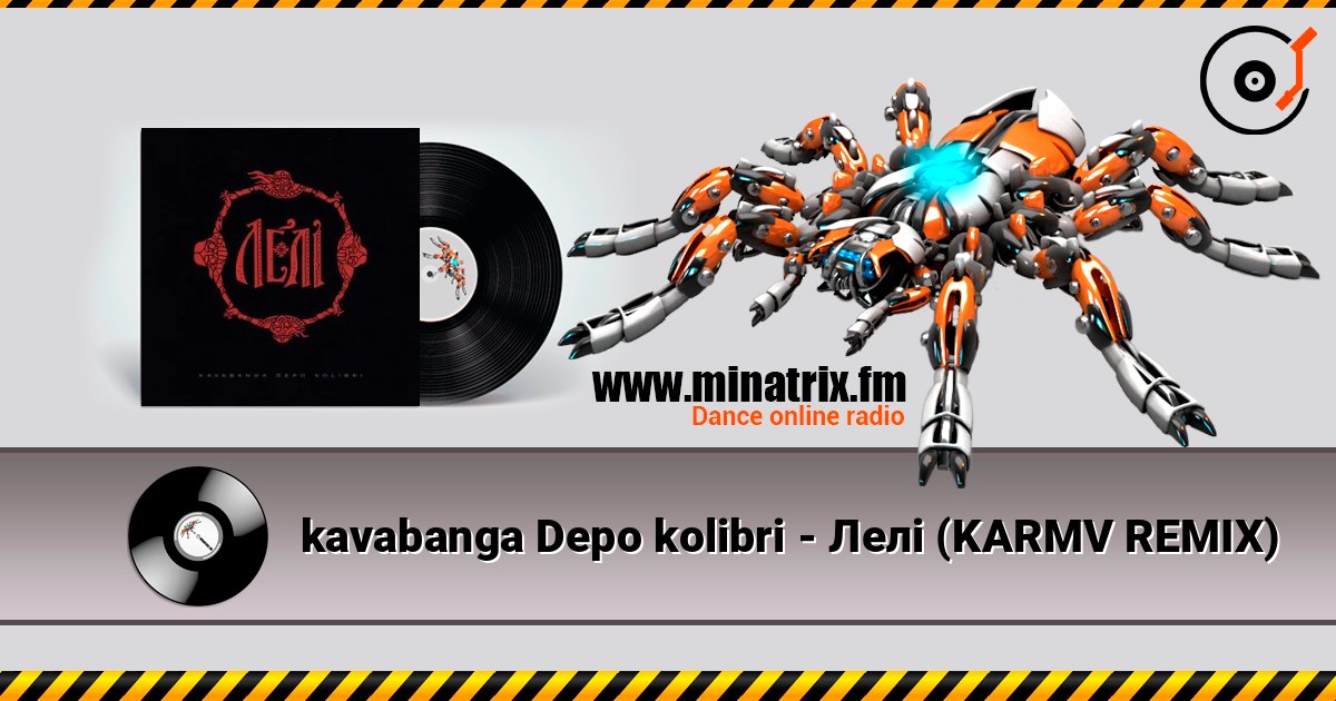 kavabanga Depo kolibri - Лелі (KARMV REMIX) écouter en ligne en haute qualité | Minatrix.FM