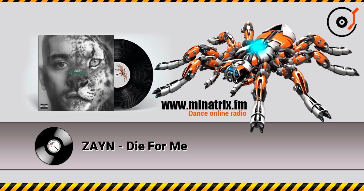 ZAYN - Die For Me слушать онлайн в высоком качестве | Minatrix.FM