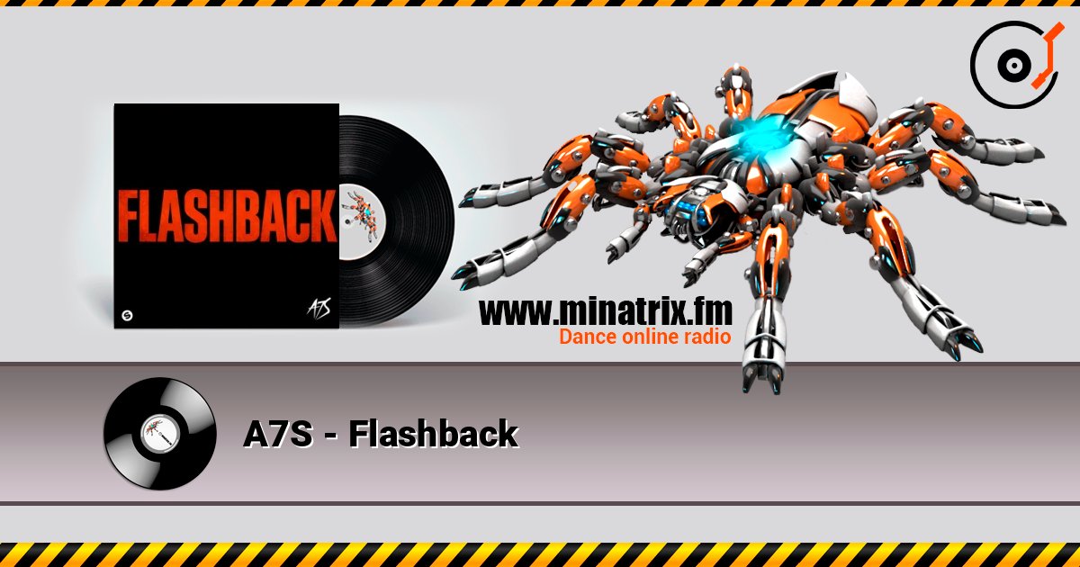 A7S - Flashback слушать онлайн в высоком качестве | Minatrix.FM