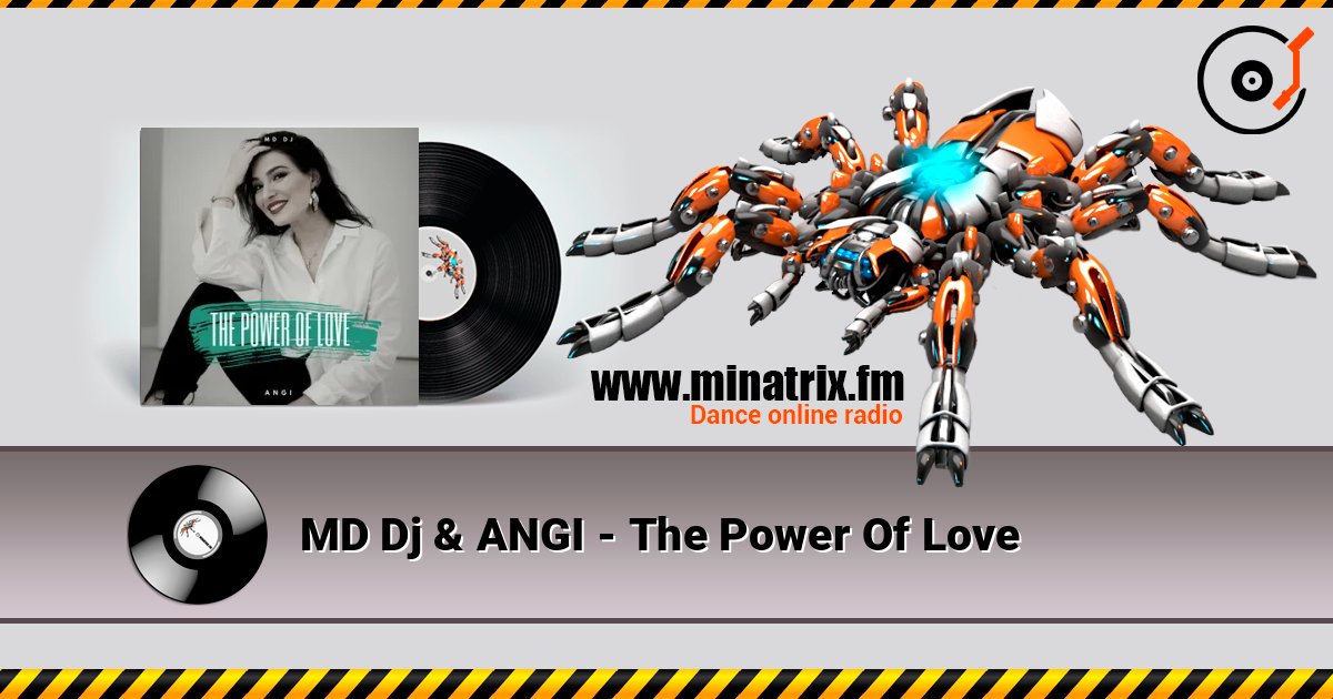 MD Dj & ANGI - The Power Of Love escuchar en línea en alta calidad | Minatrix.FM