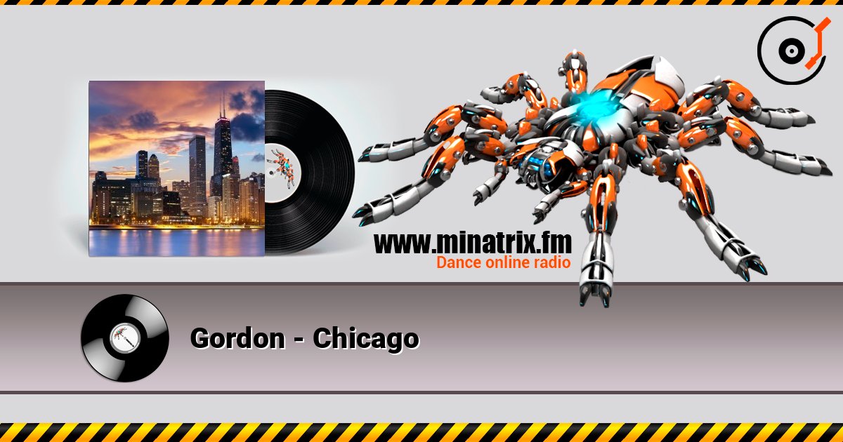 Gordon - Chicago 在线收听高音质 | Minatrix.FM