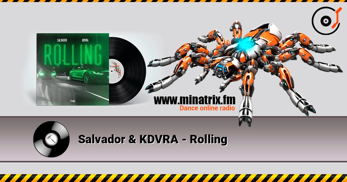 Salvador & KDVRA - Rolling listen online in high quality | Minatrix.FM