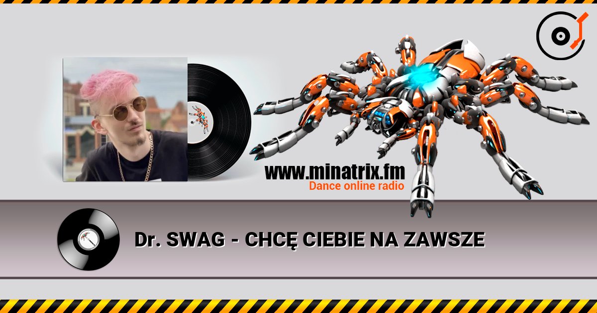 Dr. SWAG - CHCĘ CIEBIE NA ZAWSZE слушать онлайн в высоком качестве | Minatrix.FM