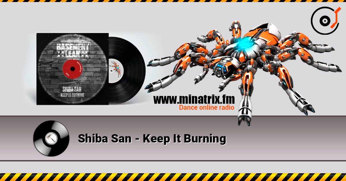 Shiba San - Keep It Burning online in hoher Qualität hören | Minatrix.FM