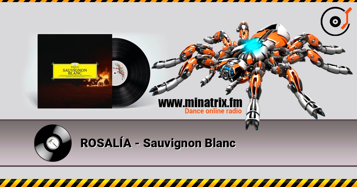 ROSALÍA - Sauvignon Blanc online in hoher Qualität hören | Minatrix.FM