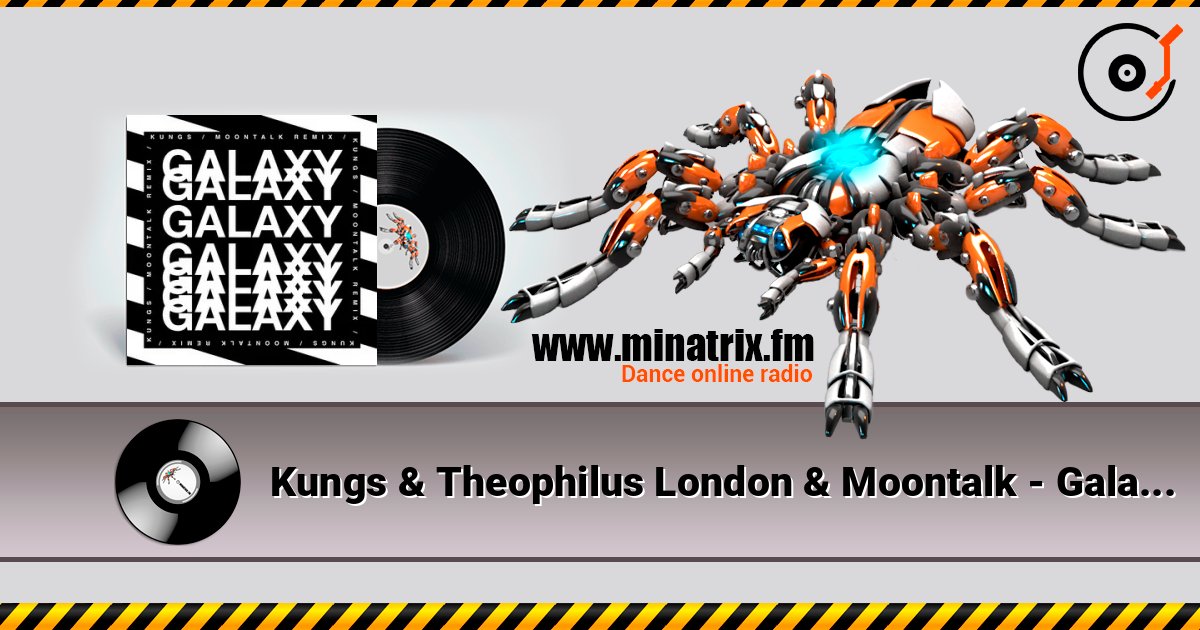 Kungs & Theophilus London & Moontalk - Galaxy (Moontalk remix) escuchar en línea en alta calidad | Minatrix.FM