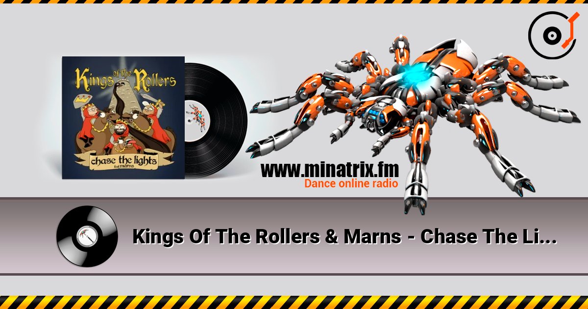 Kings Of The Rollers & Marns - Chase The Lights online in hoher Qualität hören | Minatrix.FM
