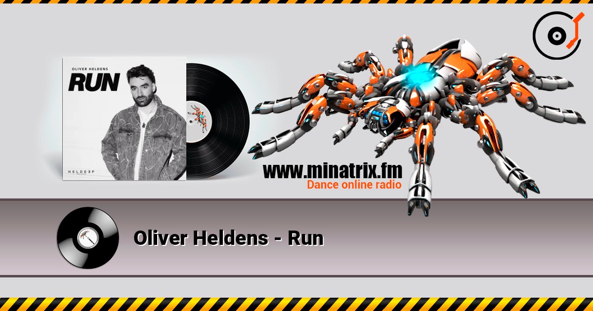 Oliver Heldens - Run listen online in high quality | Minatrix.FM