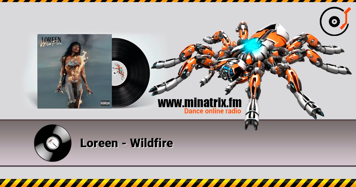 Loreen - Wildfire escuchar en línea en alta calidad | Minatrix.FM