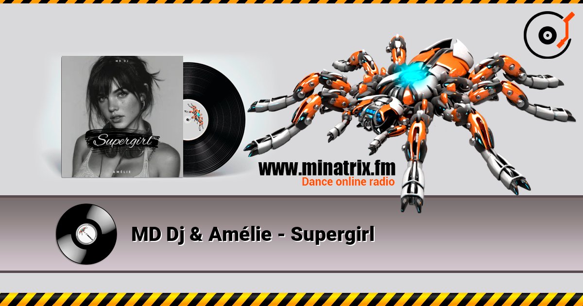 MD Dj & Amélie - Supergirl online in hoher Qualität hören | Minatrix.FM