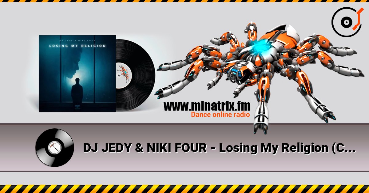 DJ JEDY & NIKI FOUR - Losing My Religion (Cover) online in hoher Qualität hören | Minatrix.FM