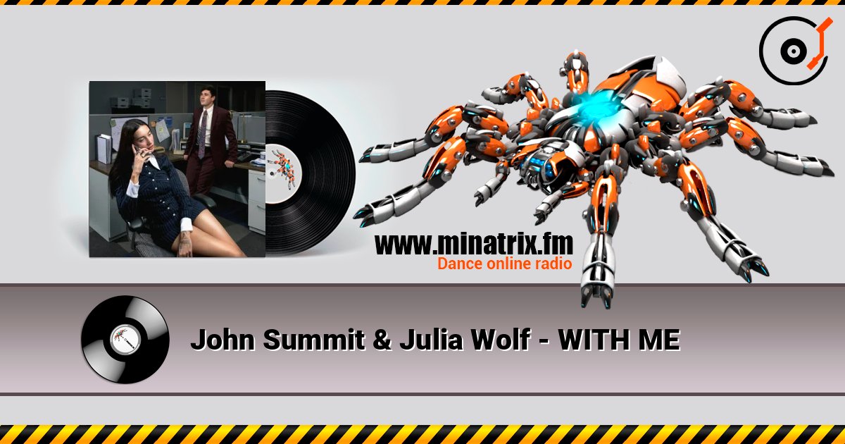 John Summit & Julia Wolf - WITH ME écouter en ligne en haute qualité | Minatrix.FM