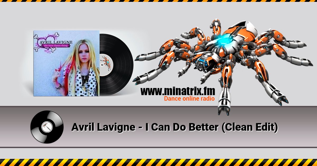 Avril Lavigne - I Can Do Better (Clean Edit) Avril Lavigne - I Can Do Better (Clean Edit) скачать бесплатно