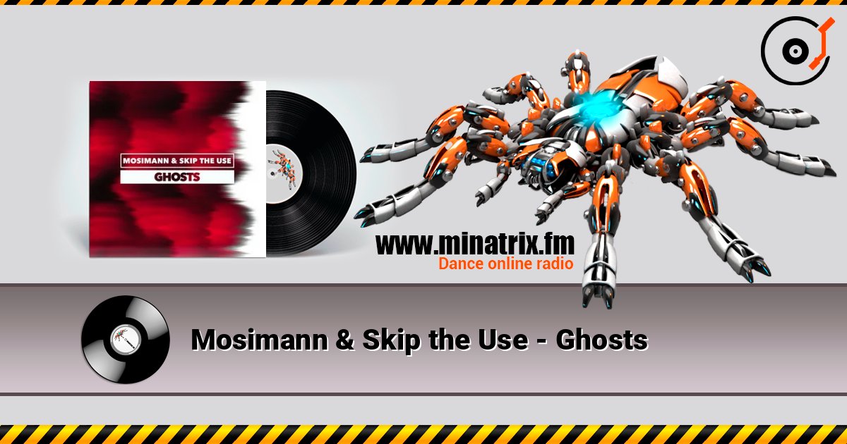 Mosimann & Skip the Use - Ghosts слухати онлайн у високій якості | Minatrix.FM