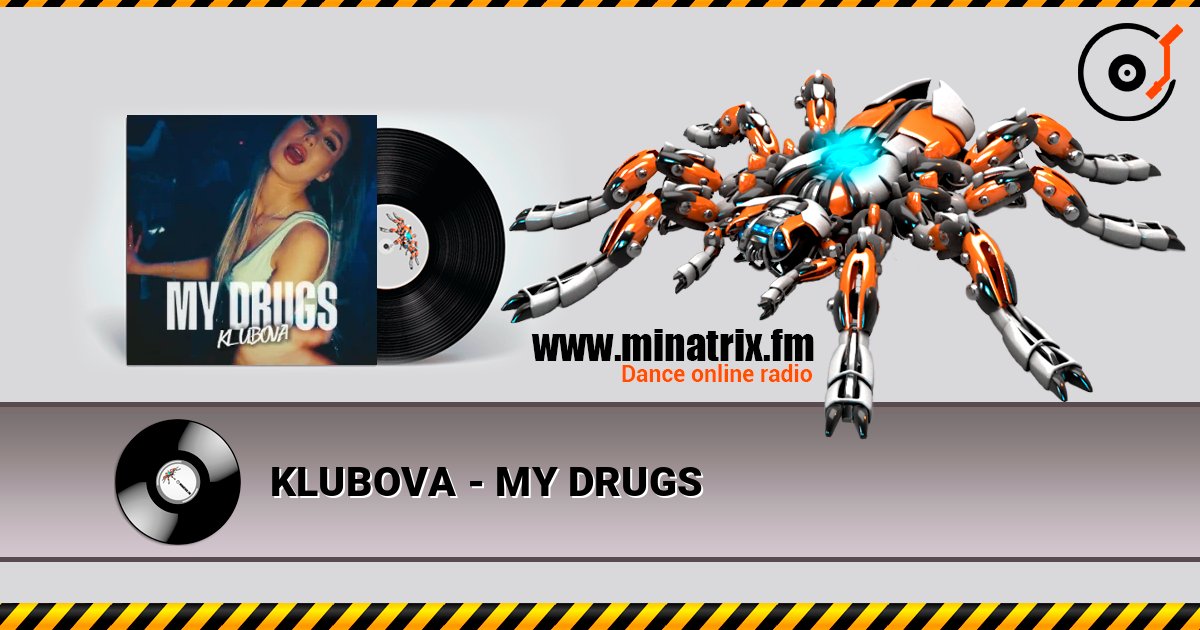 KLUBOVA - MY DRUGS слухати онлайн у високій якості | Minatrix.FM