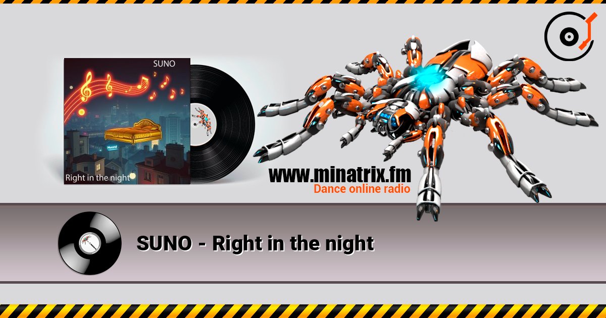 SUNO - Right in the night 在线收听高音质 | Minatrix.FM