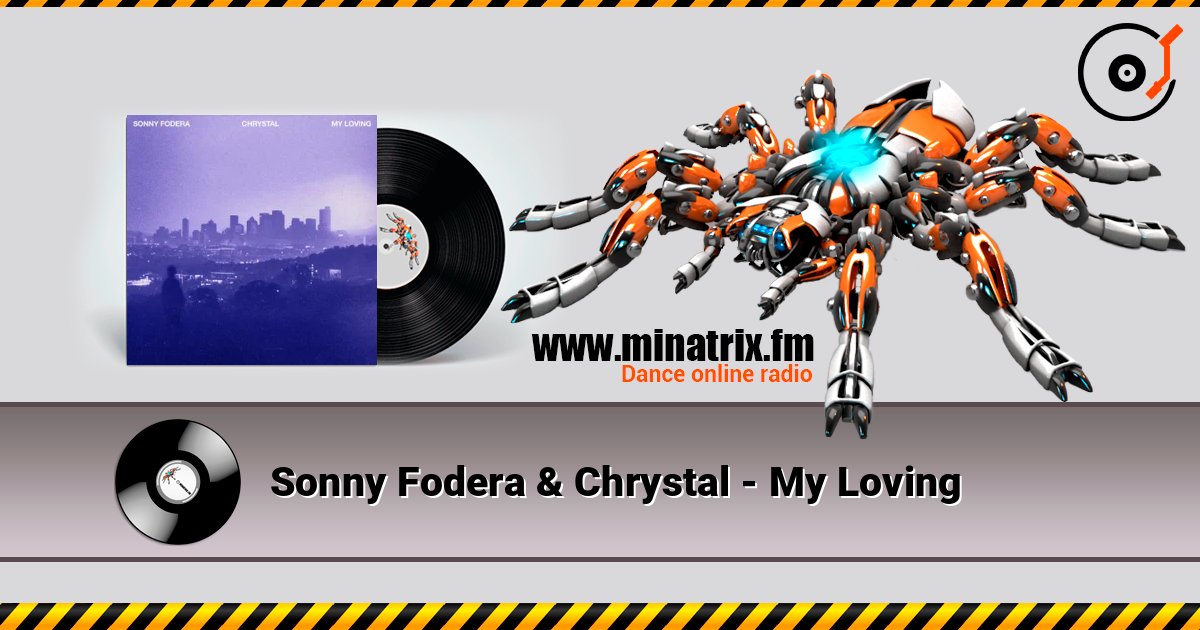 Sonny Fodera & Chrystal - My Loving слушать онлайн в высоком качестве | Minatrix.FM