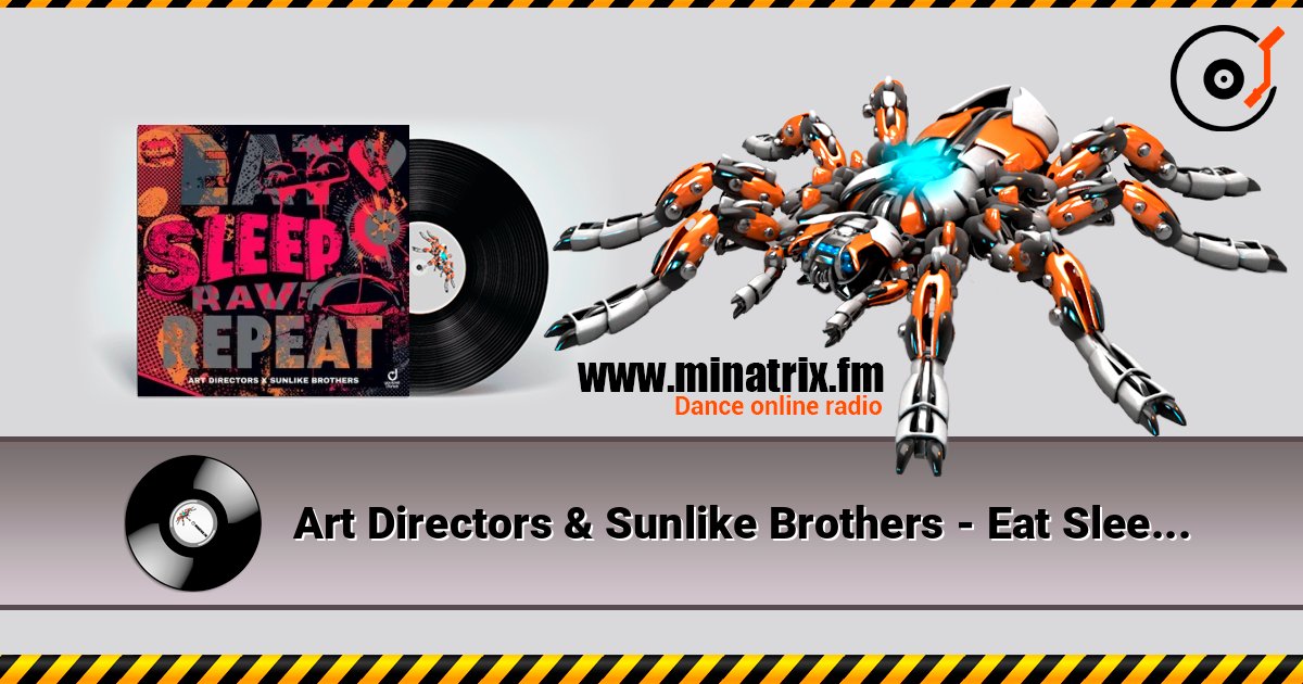 Art Directors & Sunlike Brothers - Eat Sleep Rave Repeat escuchar en línea en alta calidad | Minatrix.FM