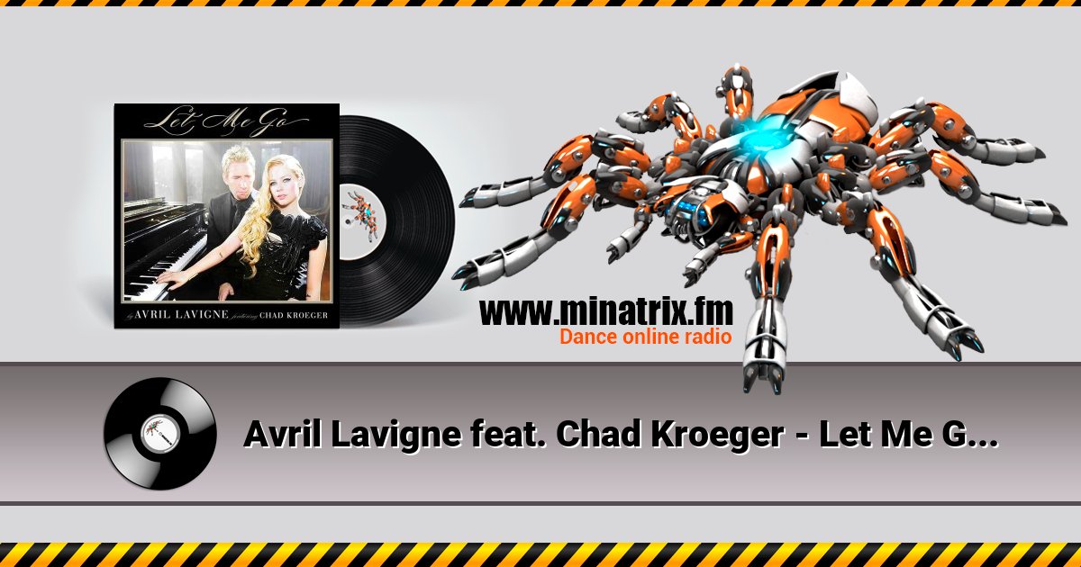 Avril Lavigne feat. Chad Kroeger - Let Me Go (Album Verson) Avril Lavigne feat. Chad Kroeger - Let Me Go (Album Verson) скачать бесплатно