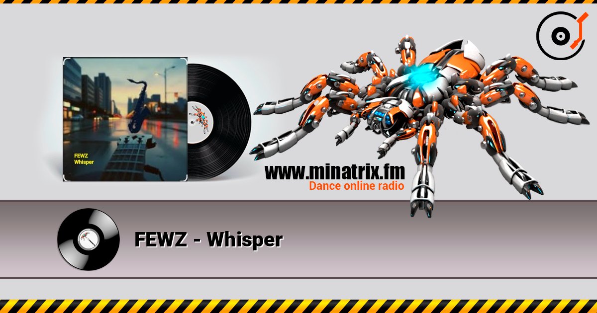 FEWZ - Whisper слушать онлайн в высоком качестве | Minatrix.FM