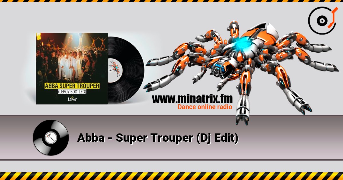 Abba - Super Trouper (Dj Edit) слушать онлайн в высоком качестве | Minatrix.FM