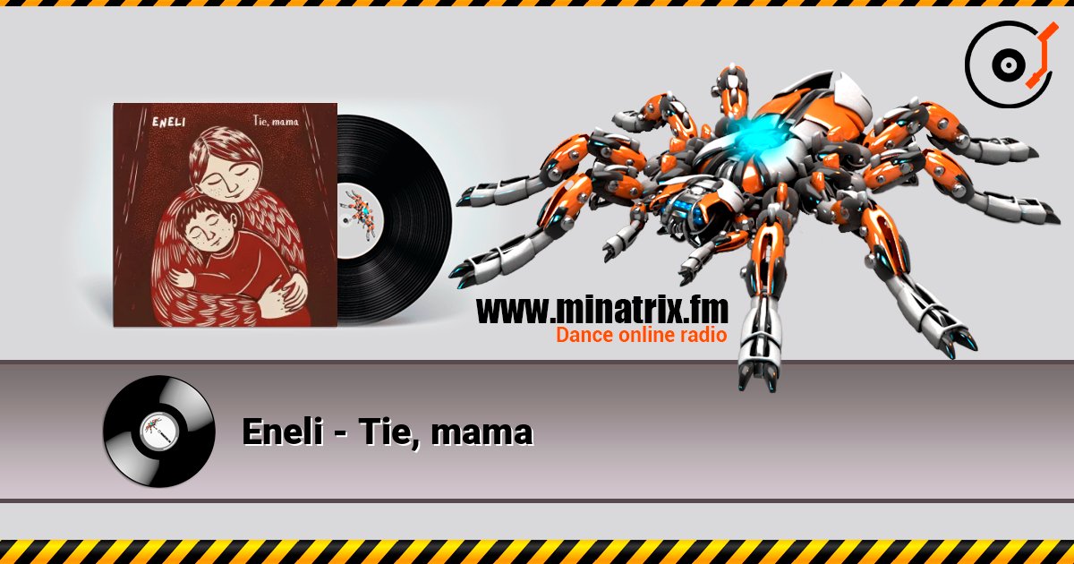 Eneli - Tie, mama слушать онлайн в высоком качестве | Minatrix.FM