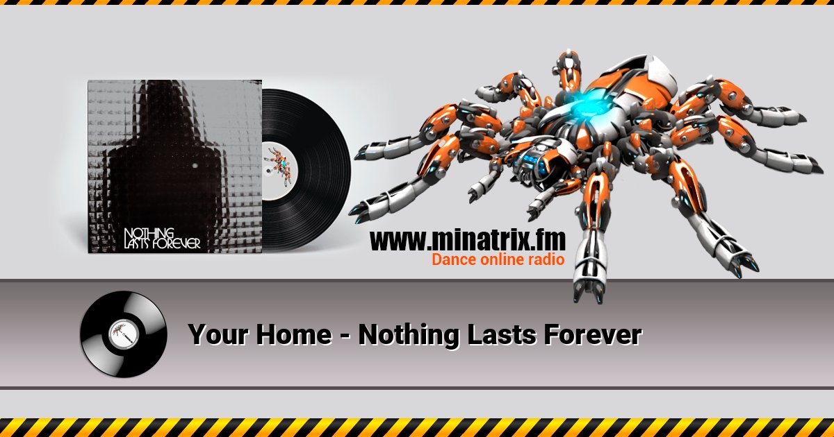 Your Home - Nothing Lasts Forever Your Home - Nothing Lasts Forever скачать бесплатно