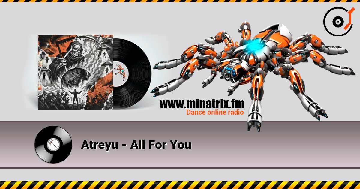 Atreyu - All For You écouter en ligne en haute qualité | Minatrix.FM
