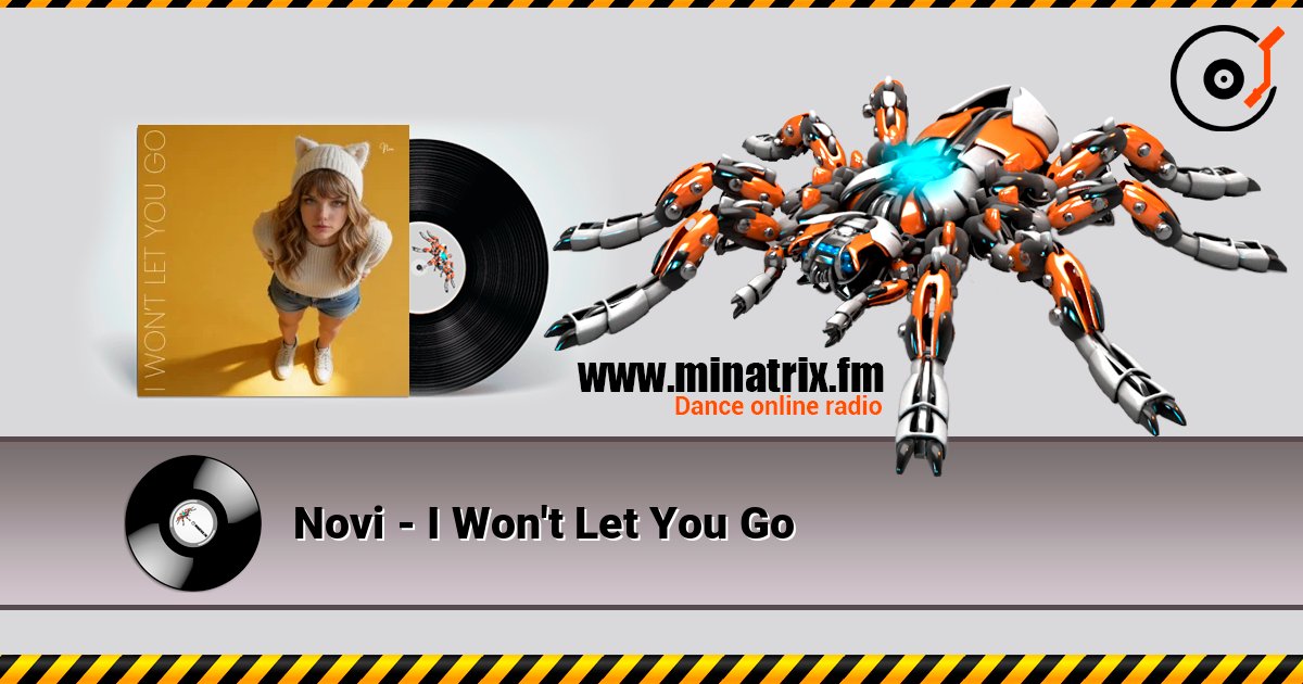 Novi - I Won't Let You Go écouter en ligne en haute qualité | Minatrix.FM