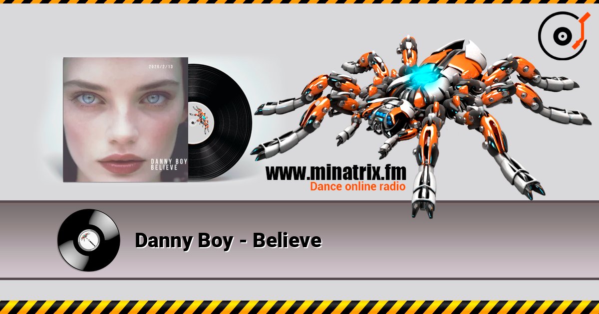 Danny Boy - Believe escuchar en línea en alta calidad | Minatrix.FM