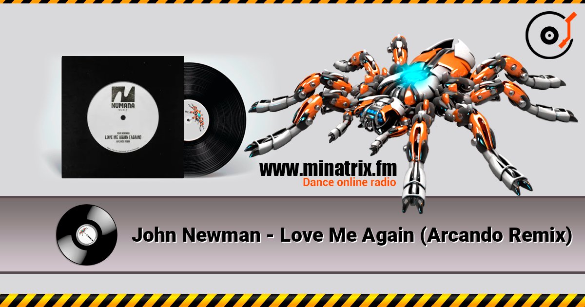 John Newman - Love Me Again (Arcando Remix) слухати онлайн у високій якості | Minatrix.FM
